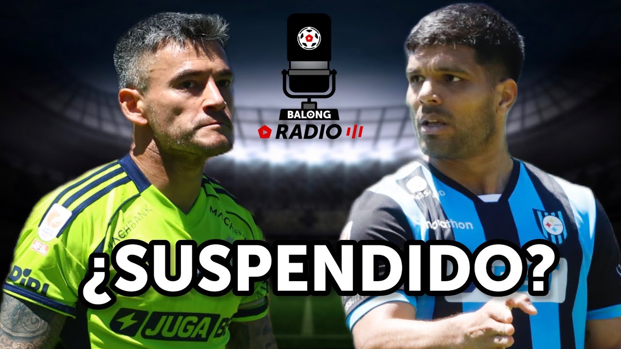 Huachipato vs la U EN DUDA por Delegación Presidencial / Colo Colo se refuerza - ep.724 #BalongRadio