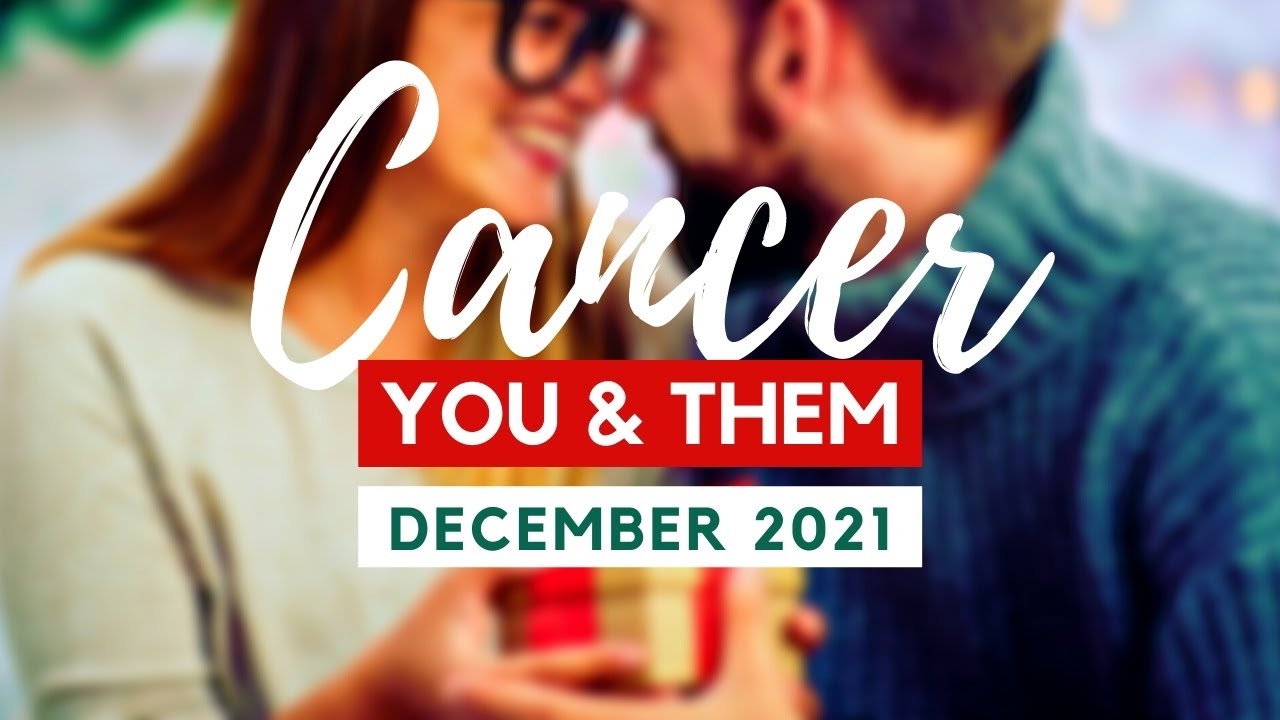 CANCER ❤️Boldly Coming Towards You but Know This… ~ You & Them Dec 2021 Love Tarot