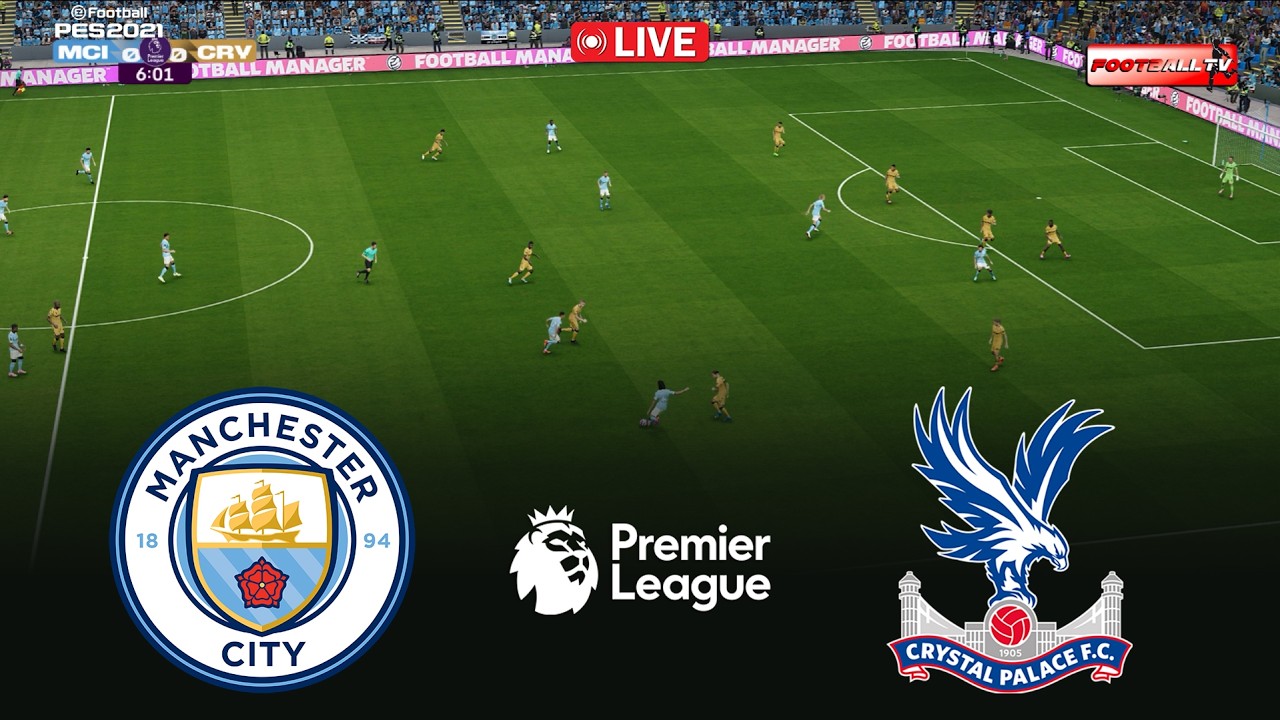 🔴LIVE : Manchester City vs Crystal Palace - Premier League 2026 | Pes 21 Gameplay Simulation