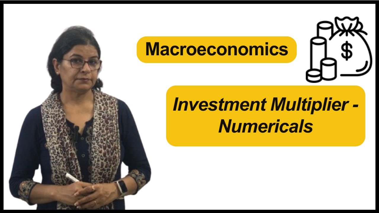 Investment Multiplier - Numericals | Macroeconomics