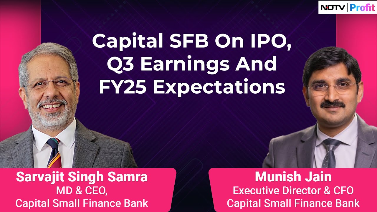Capital Small Finance Bank's Board On IPO, Q3 Earnings And FY25 | NDTV Profit