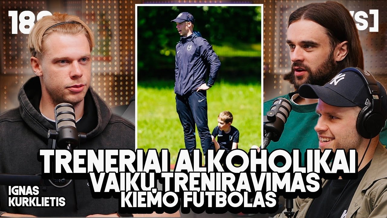 PVS #189 IGNAS KURKLIETIS (Treneriai alkoholikai. Vaikų treniravimas. Kiemo futbolo lygos)