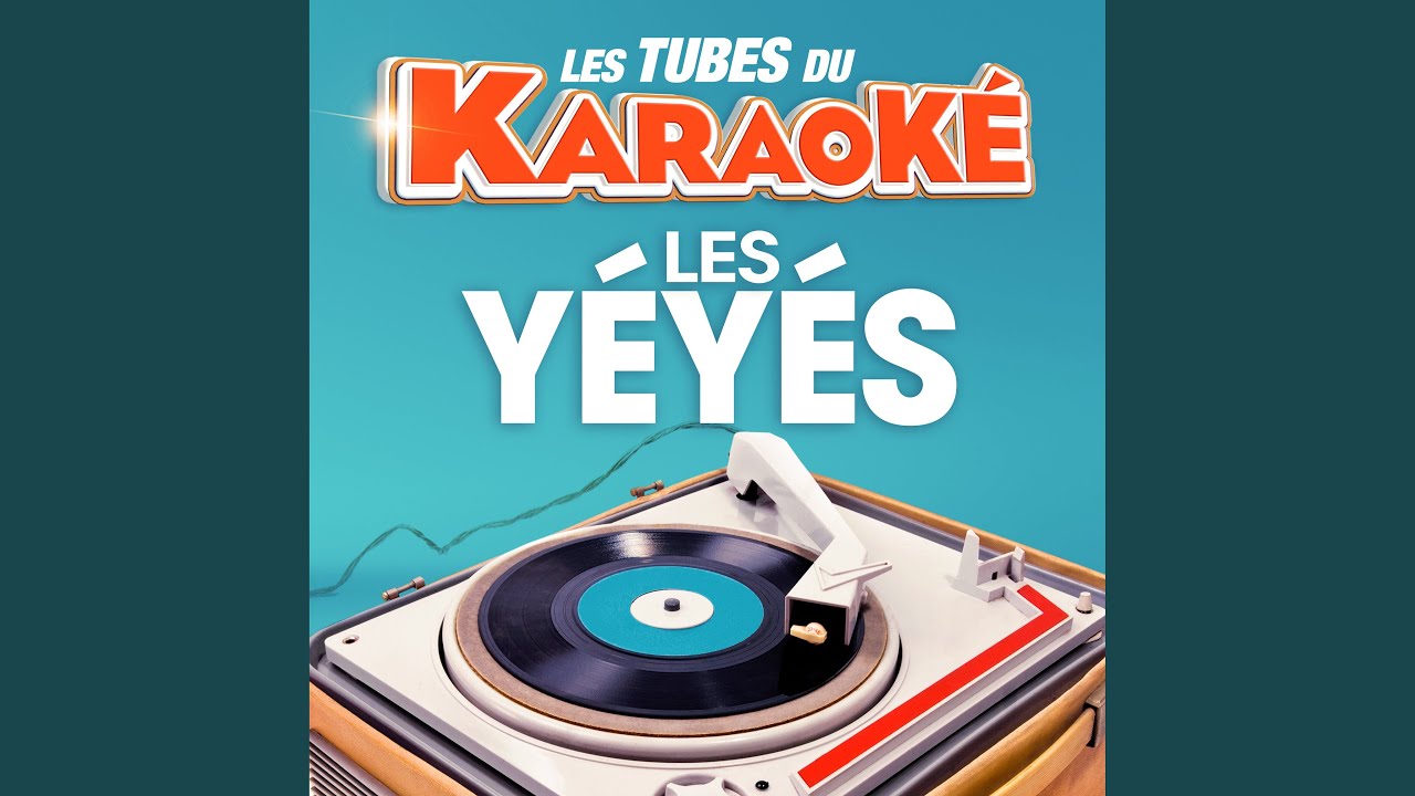 Et moi et moi et moi (Karaoké playback instrumental) (Rendu célèbre par Jacques Dutronc)