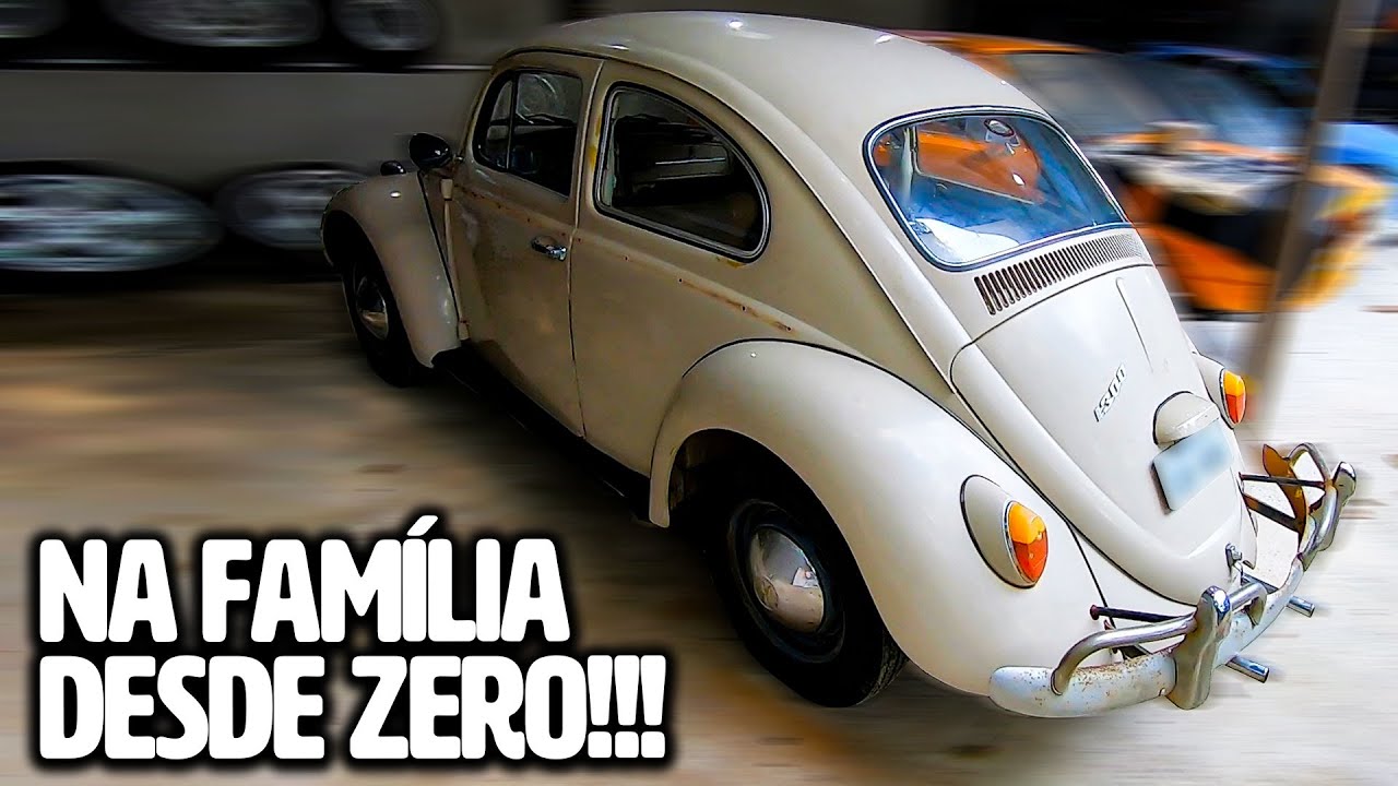 FUSCA 1968 - NA FAM&Iacute;LIA DESDE ZERO!!!