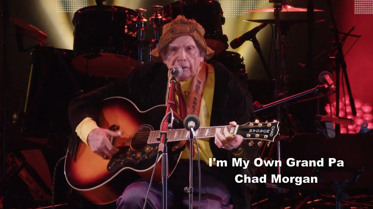 Chad Morgan   I'm My Own grand Pa
