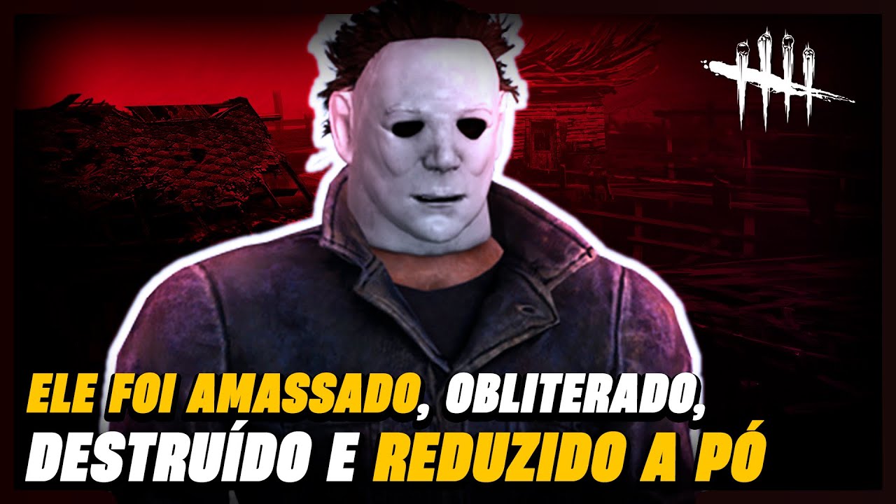 O MYERS LEVOU LÁPIDE E FOI TOTALMENTE OBLITERADO (Dead by Daylight)