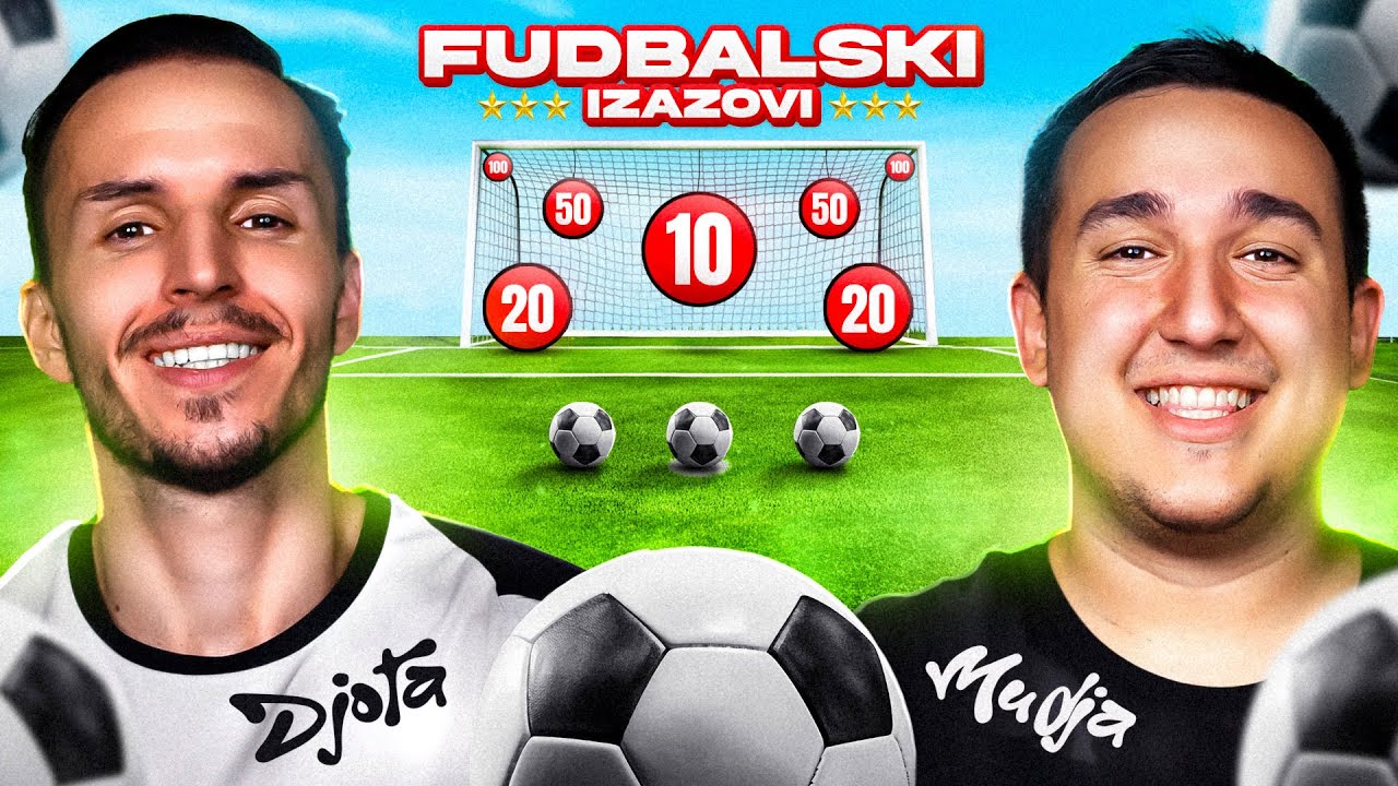 DJOTA VS MUDJA - FUDBALSKI IZAZOV