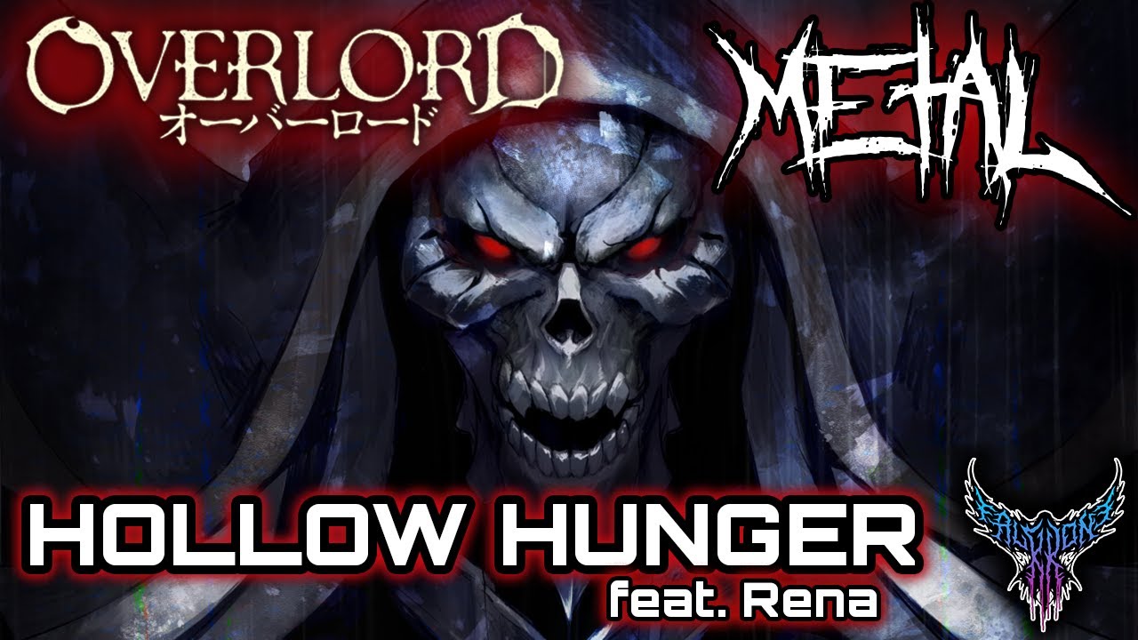 Overlord IV OP - HOLLOW HUNGER (feat. Rena) 【Intense Symphonic Metal Cover】