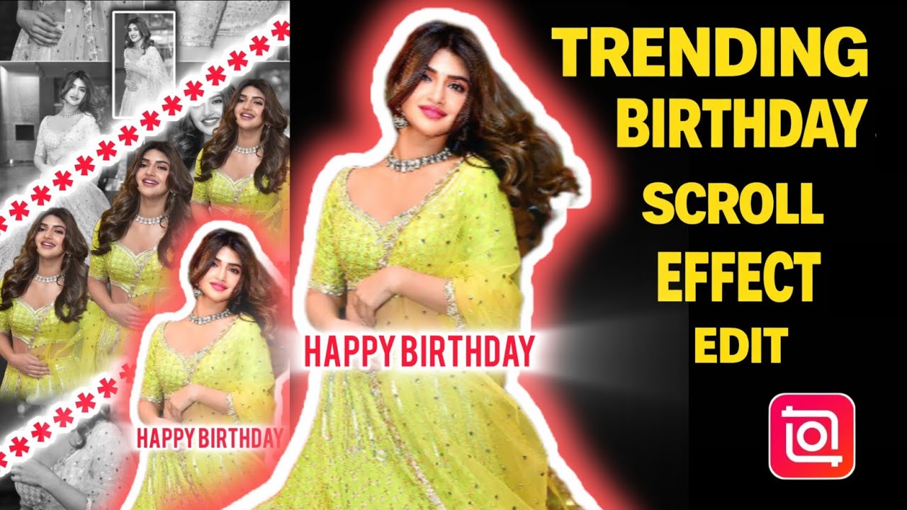 Trending Birthday Scroll Video Editing Tutorial 2026 | Step By Step Mobile Editing Guide