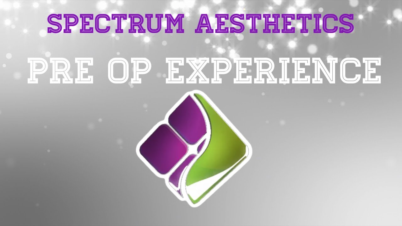 DR CHANG SPECTRUM AESTHETICS BBL PREOP EXPERIENCE