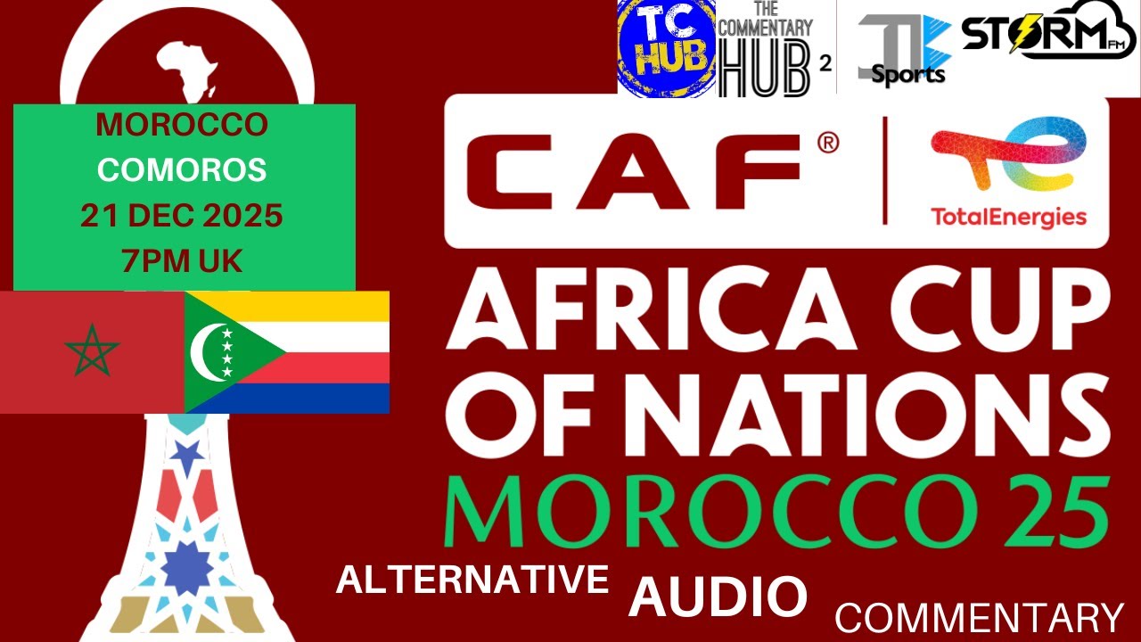 AFCON 2025 - Morocco v Comoros Alt Audio Commentary