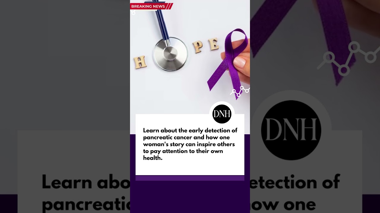 I Had Pancreatic Cancer at 40: My Story of Early Detection