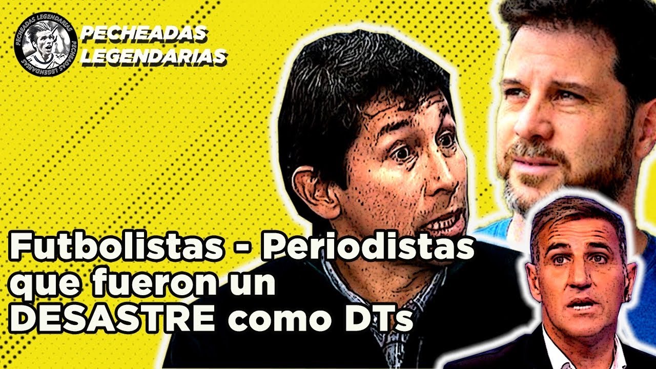 Periodistas que hicieron PAPELONES como DT