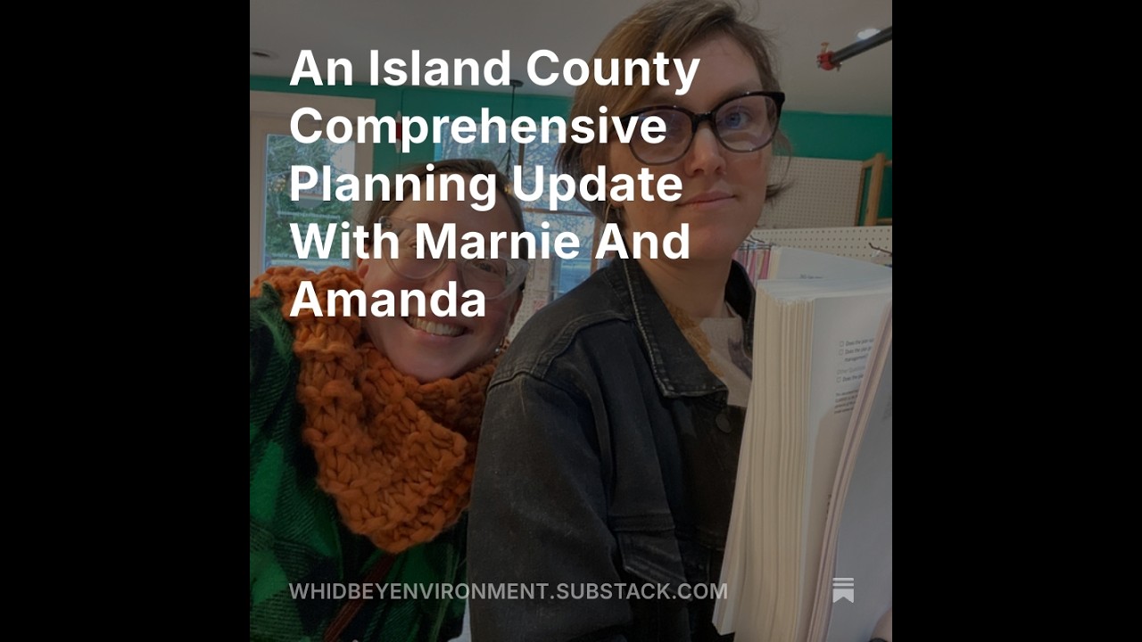 An Island County Comprehensive Planning Update With Marnie And Amanda