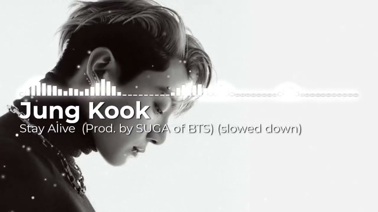 Jung Kook - Stay Alive (Prod. by SUGA of BTS) | slowed down ver.