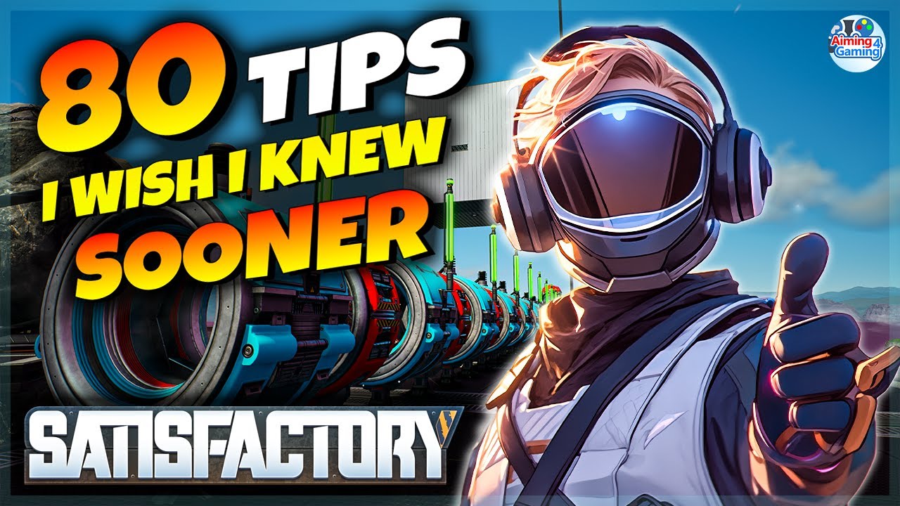 80 Tips to MASTER Satisfactory Release 1.0 | Satisfactory Guide