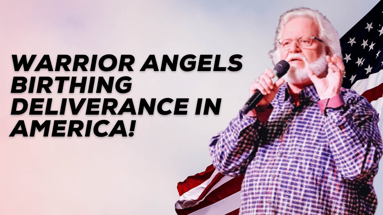 Warrior Angels Birthing Deliverance In America! | Chuck Pierce