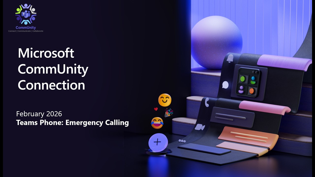 Microsoft CommUnity Connection February 2026 - Emergency Calling