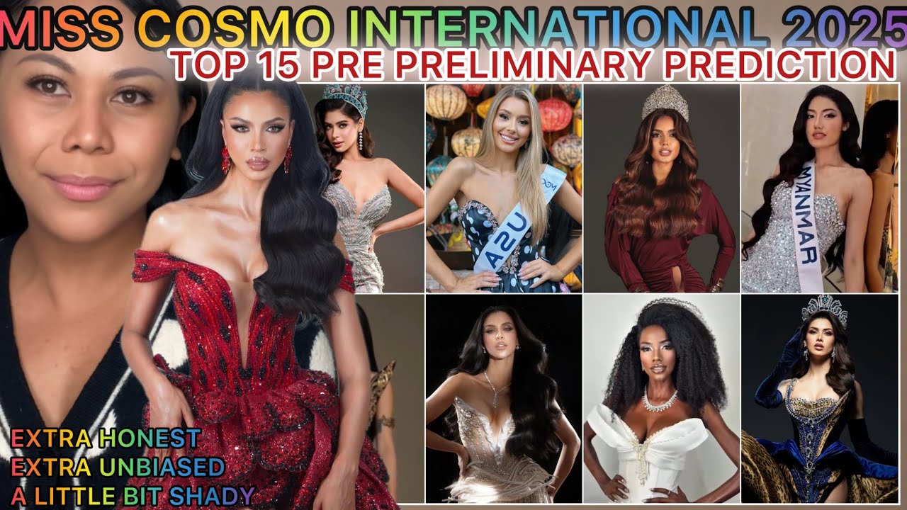 𝐌𝐢𝐬𝐬 𝐂𝐨𝐬𝐦𝐨 𝐈𝐧𝐭𝐞𝐫𝐧𝐚𝐭𝐢𝐨𝐧𝐚𝐥 𝟐𝟎𝟐𝟓  | Top 15 Pre Preliminary Prediction | Colombia or Brazil?