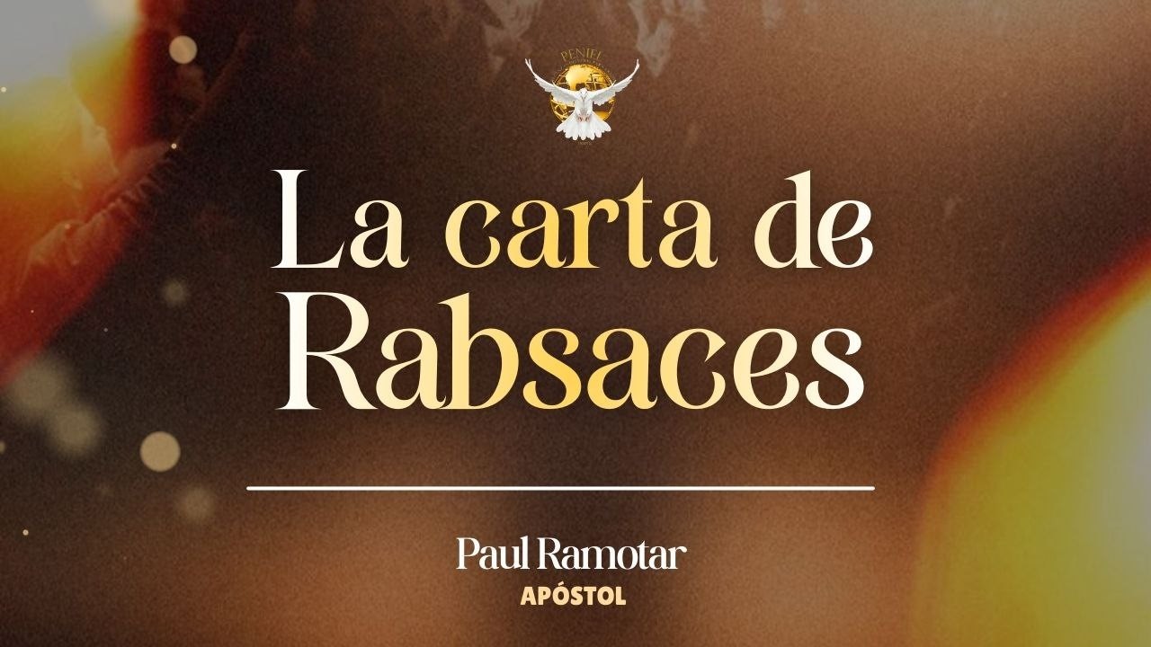 LA CARTA DE RABSACES - Ap. Paul Ramotar - Celebración Dominical
