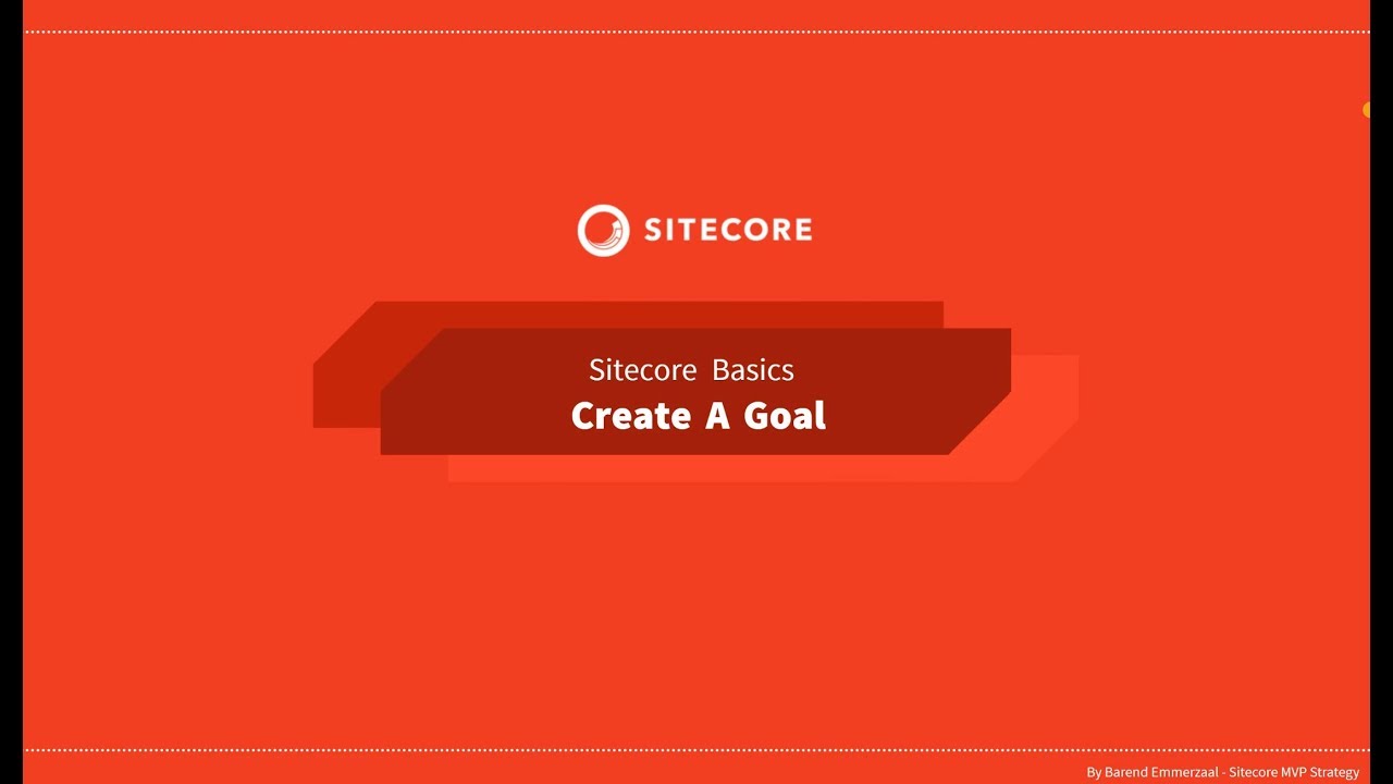 19 - Sitecore Basics Series - Create a goal