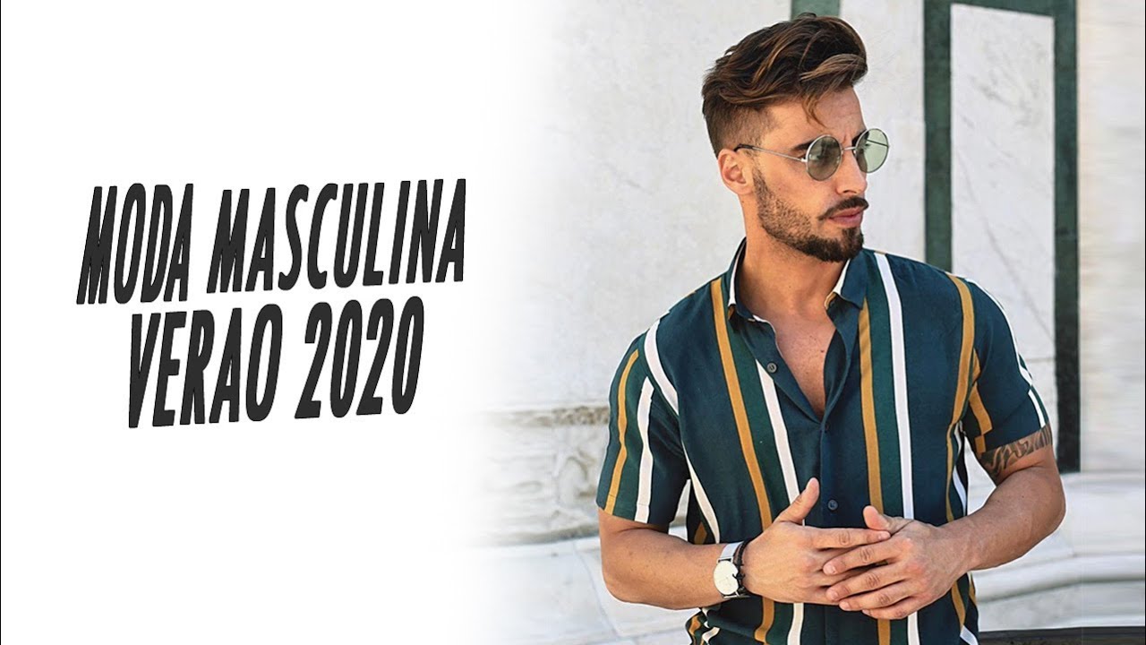 MODA MASCULINA PRIMAVERA VER&Atilde;O 2020 #HomensqueseCuidam