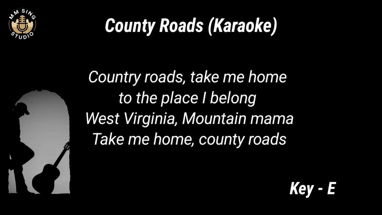 County Roads~ Key-E(Acoustic Karaoke)
