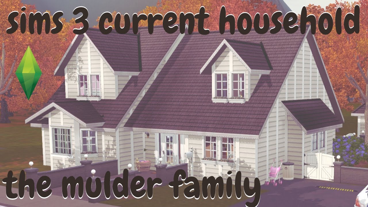 ♡ Sims 3 Current Household : The Mulder Family (October 2023)