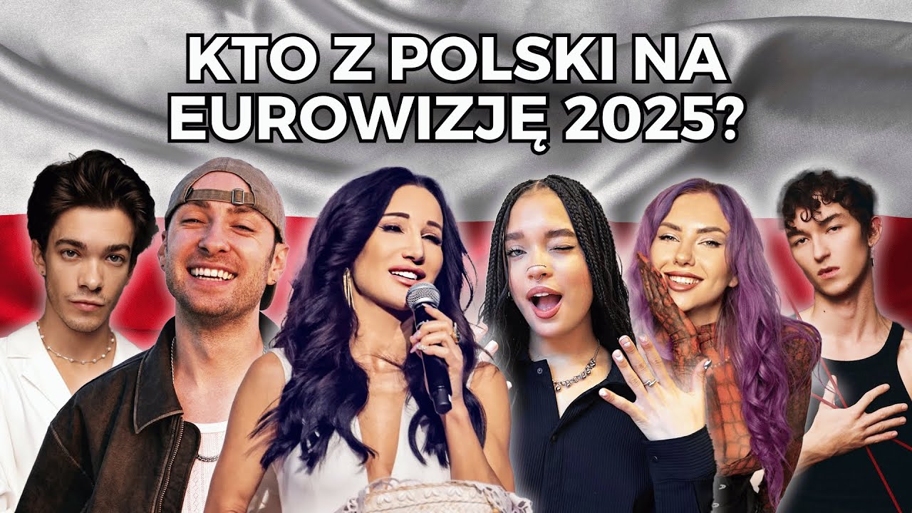 EUROWIZJA 2025: POTENCJALNI UCZESTNICY PRESELEKCJI ❓🇵🇱