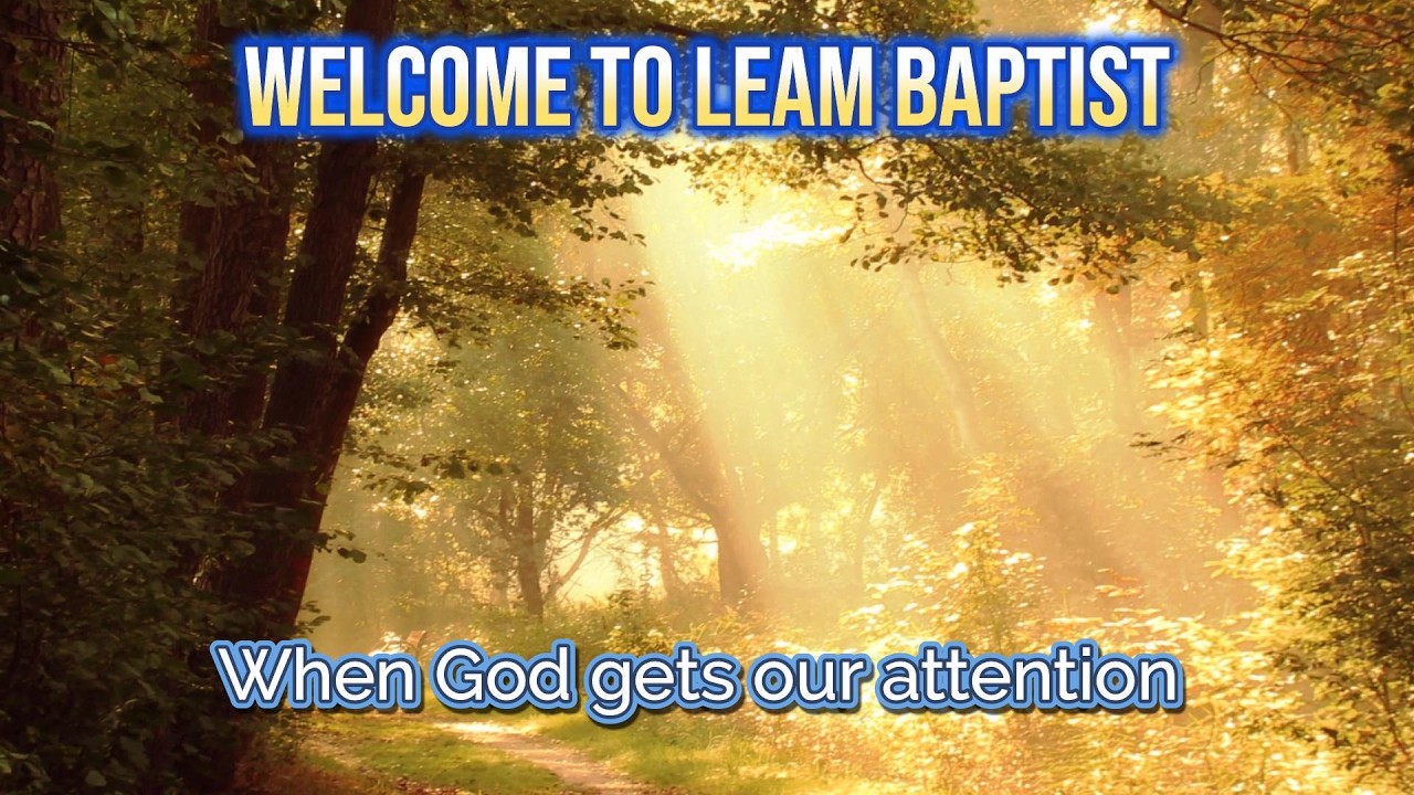 When God gets our attention (Sunday gathering)