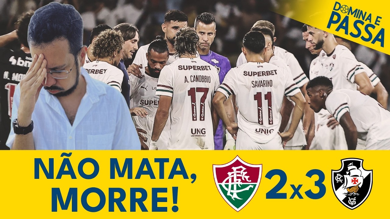 🎙️PÓS-JOGO | VASCO 3 X 2 FLUMINENSE | DOMINA E PASSA