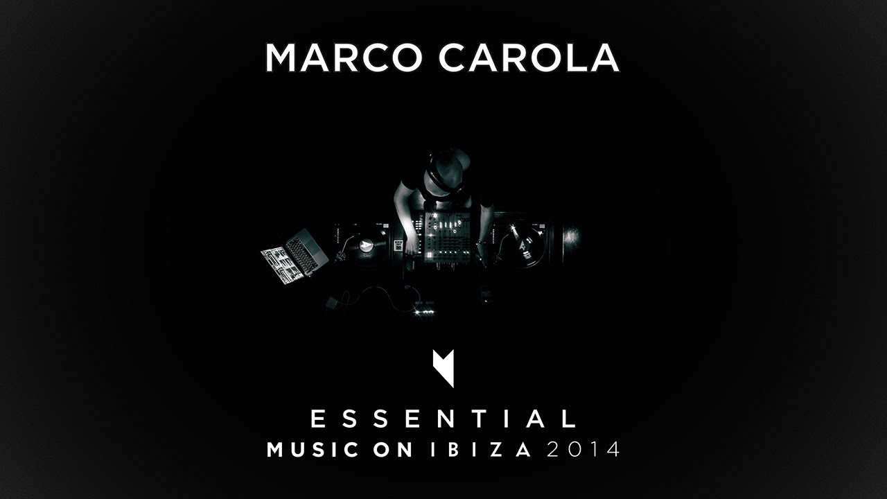 Marco Carola: Essential Music On Ibiza 2014 - The Mix