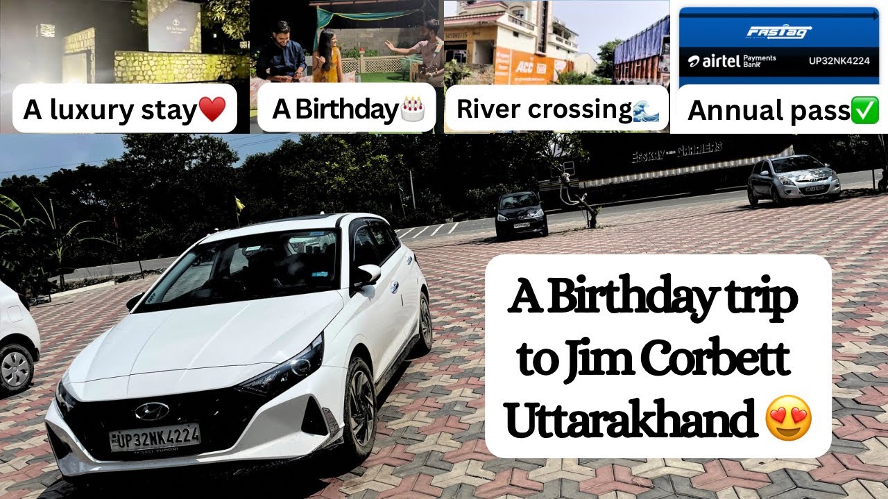A Birthday trip to Jim Corbett ||Celebrated birthday in between the jungle🦌♥️||Fastag Annual pass✅