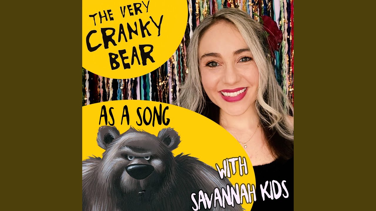 The Very Cranky Bear Song