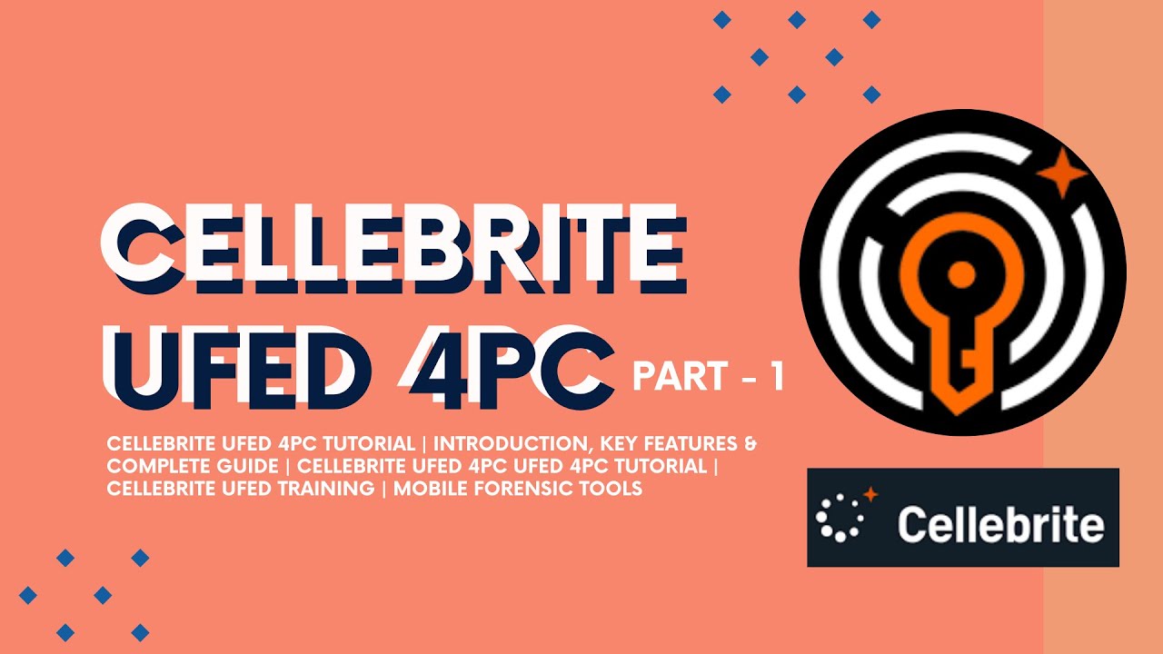 Cellebrite UFED 4PC Tutorial | Introduction, Key Features & Complete Guide for Digital Forensics