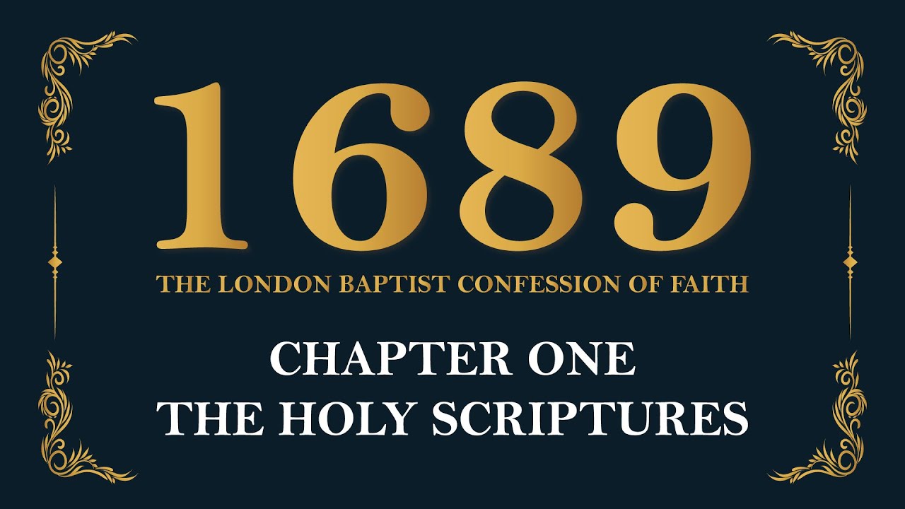 Chapter 1: The Holy Scriptures | 1689 London Baptist Confession