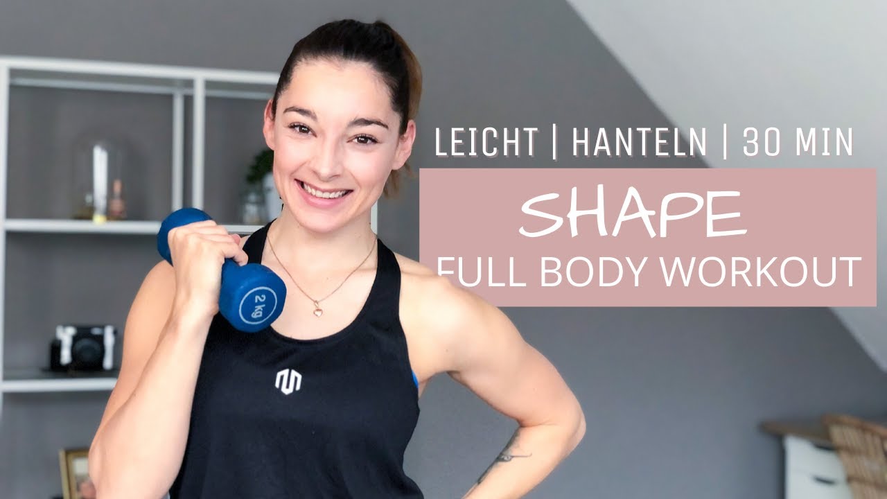 Shape - Full Body Workout - Körper straffen // leicht // mit Hantel (Wasserflaschen) // 30 Min.