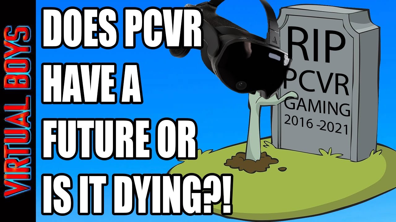 Virtual Boys Episode 83 - Is There a Future for PCVR headsets?!
