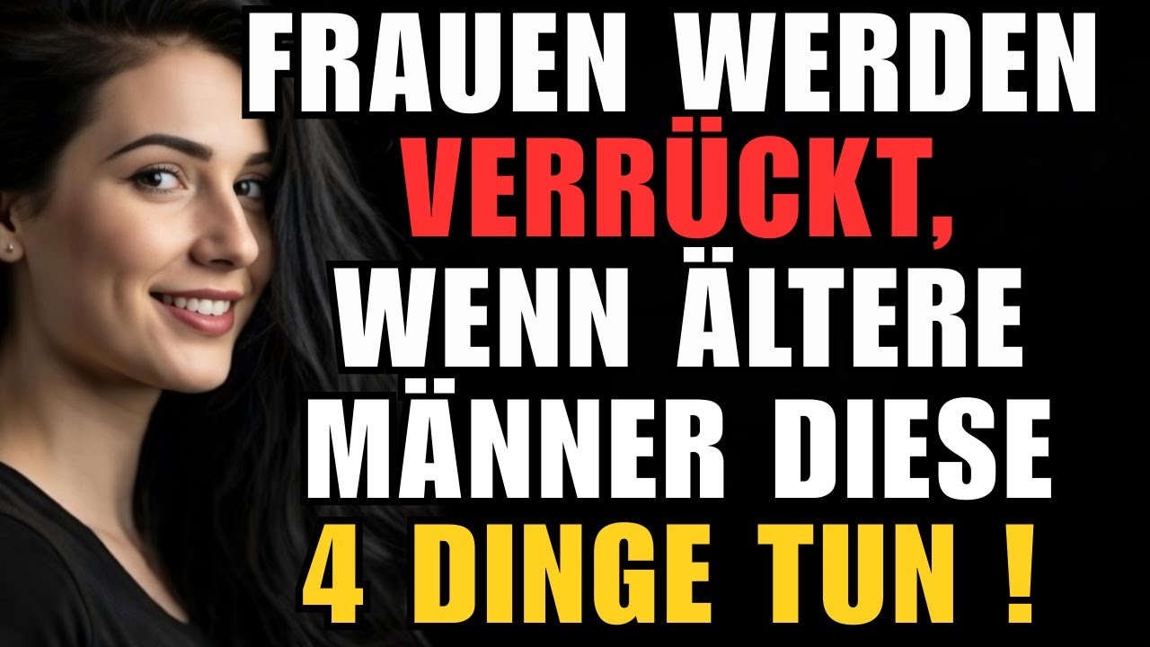 Frauen werden verrückt, wenn ältere Männer diese 4 Dinge tun