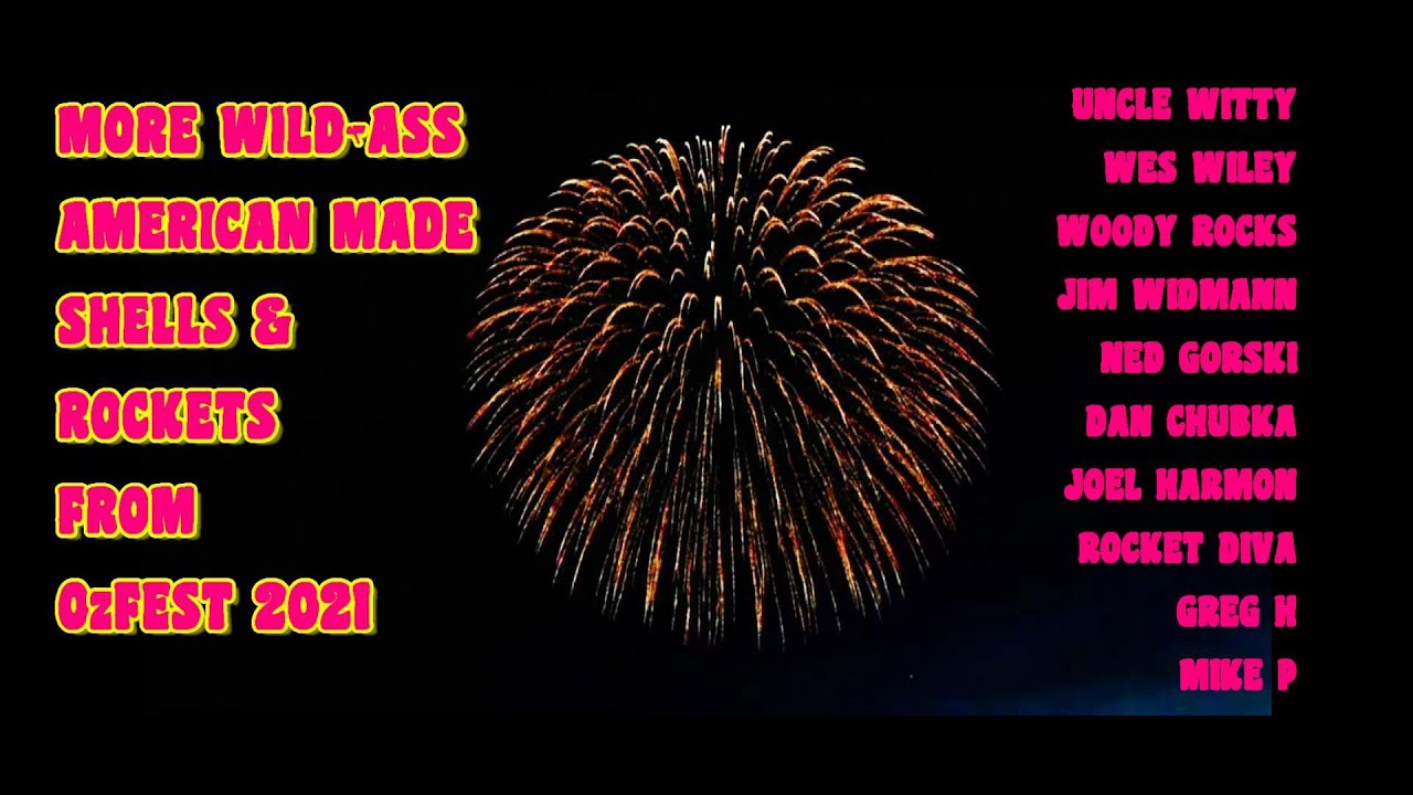 ★ FIREWORKS ★ AMERICAN MADE 🇺🇸 EXOTIC EXHIBITION SHELLS & ROCKETS ★ OzFest