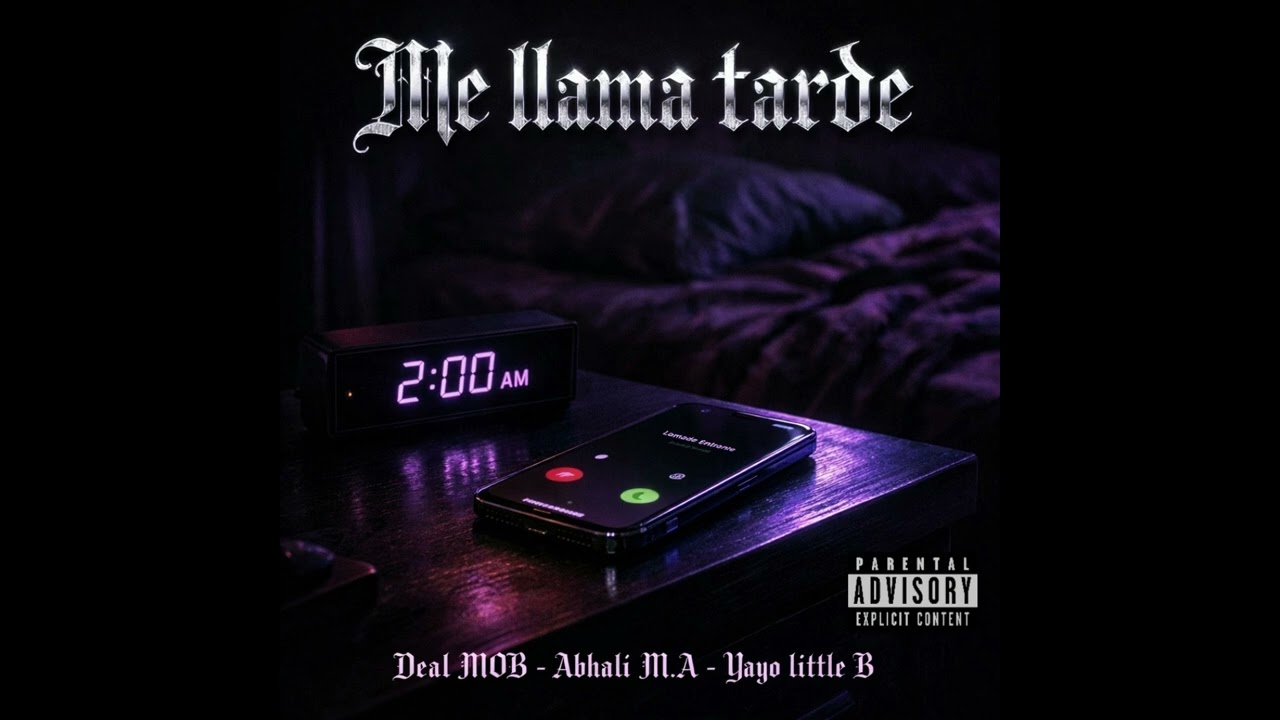 Me Llama Tarde – Deal MOB ft. Abhali M.A, Yayo Little B