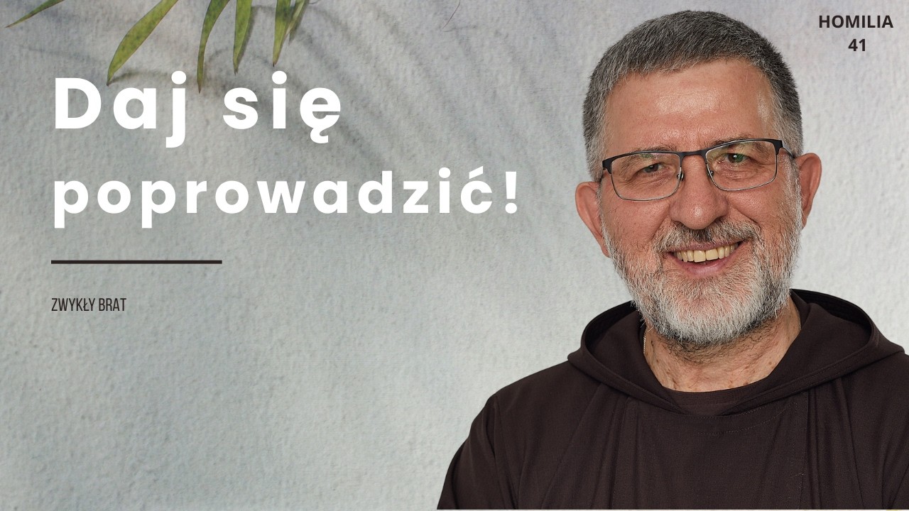 Daj się poprowadzić | o. Andrzej Derdziuk OFMCap