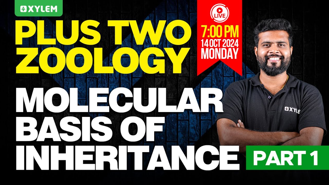Plus Two Zoology | Molecular Basis Of Inheritance - Part 1 | Xylem Plus Two