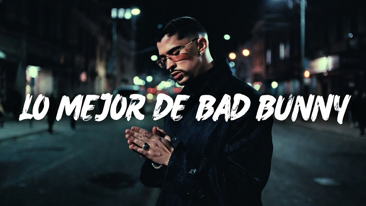 BAD BUNNY - MIX DE LO MEJOR DE BAD BUNNY (MIX 2026)