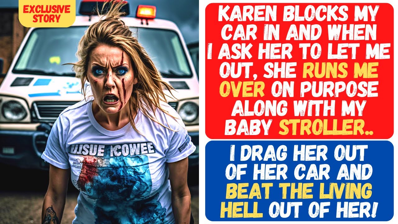 [EXCLUSIVE] KAREN RUNS ME OVER WITH HER CAR ON PURPOSE ALONG WITH MY BABY STROLLER! I BREAK HER NOSE