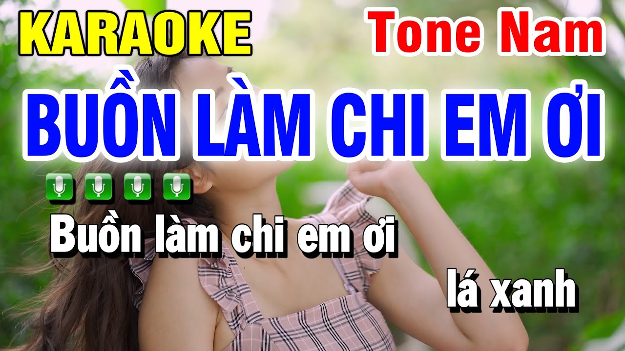 Karaoke Buồn Làm Chi Em Ơi Tone Nam ( Rumba ) Huỳnh Lê