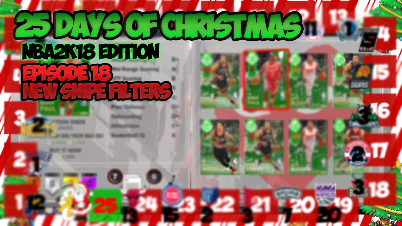 25 DAYS OF CHRISTMAS NBA2K18 SNIPING EDITION - NEW SNIPE FILTERS? - EPI 18