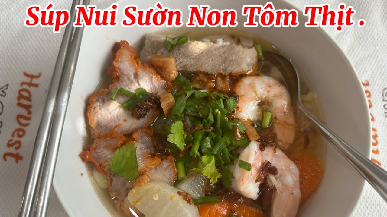 Súp Nui Sường Non Tôm Thịt .