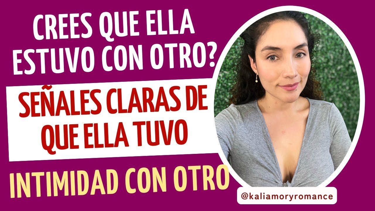 Crees que ella estuvo con otro? Señales claras que no puedes ignorar!