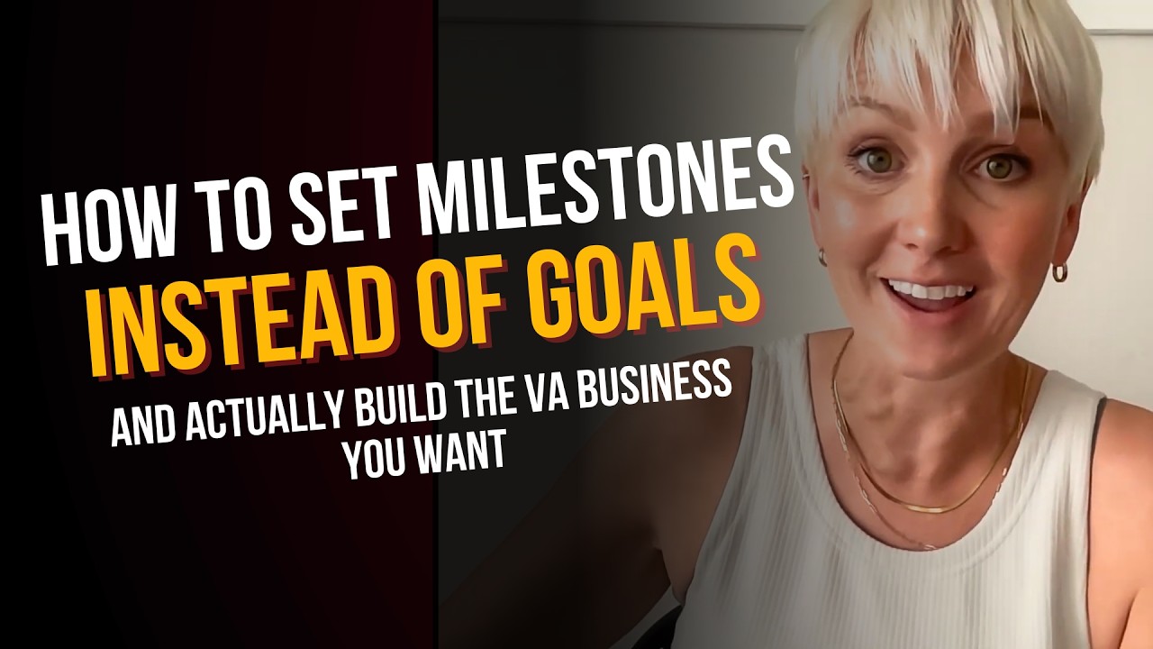 How to Set Milestones Instead of Goals and Actually Build the VA Business You Want